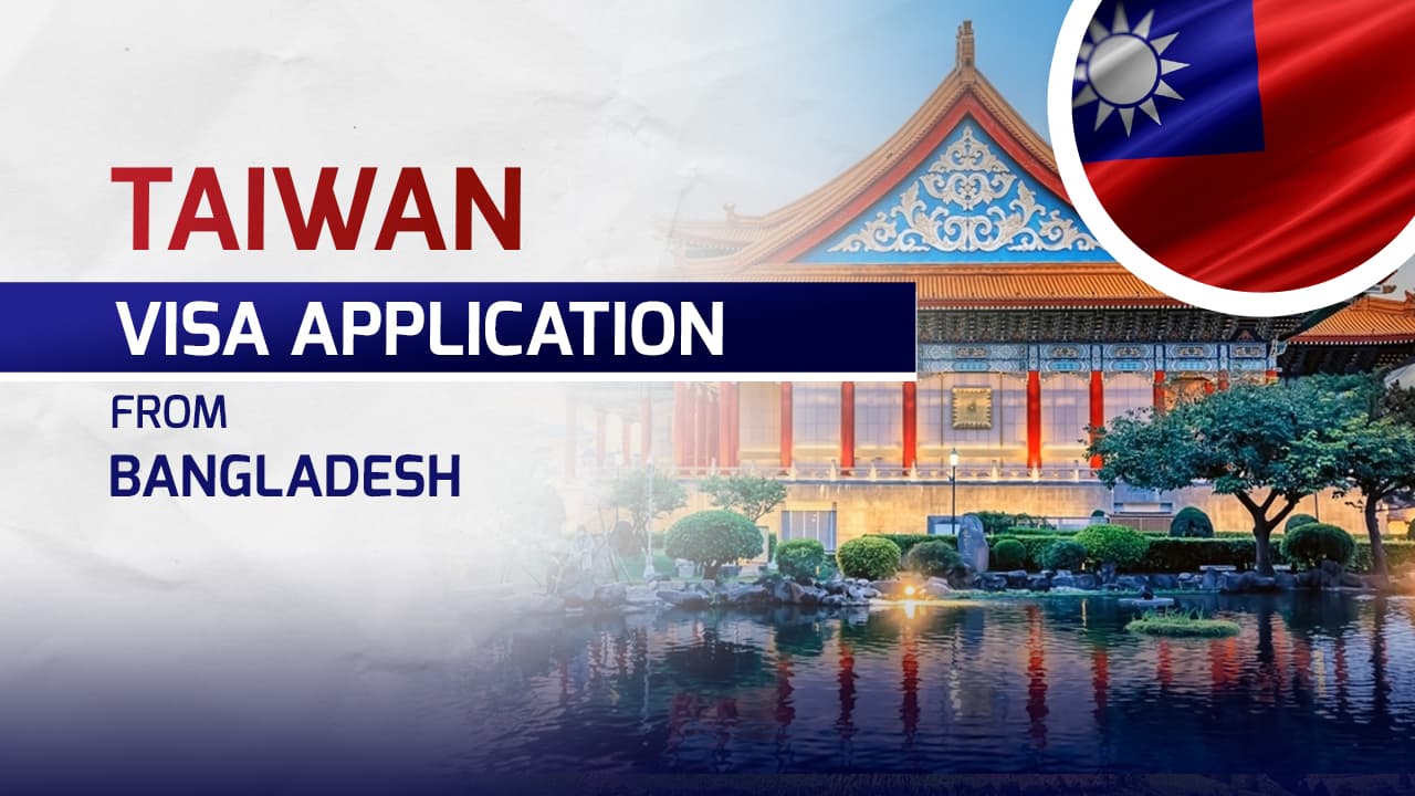 Taiwan Visa for Bangladeshi