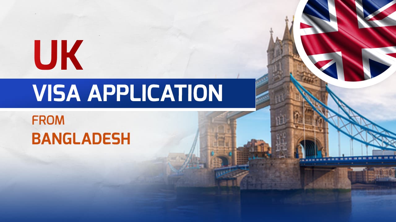 UK Visa from Bangladesh