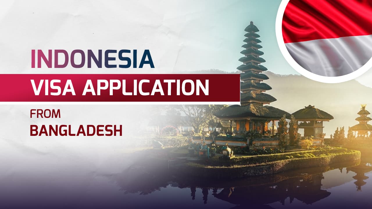 Indonesia visa For Bangladeshi