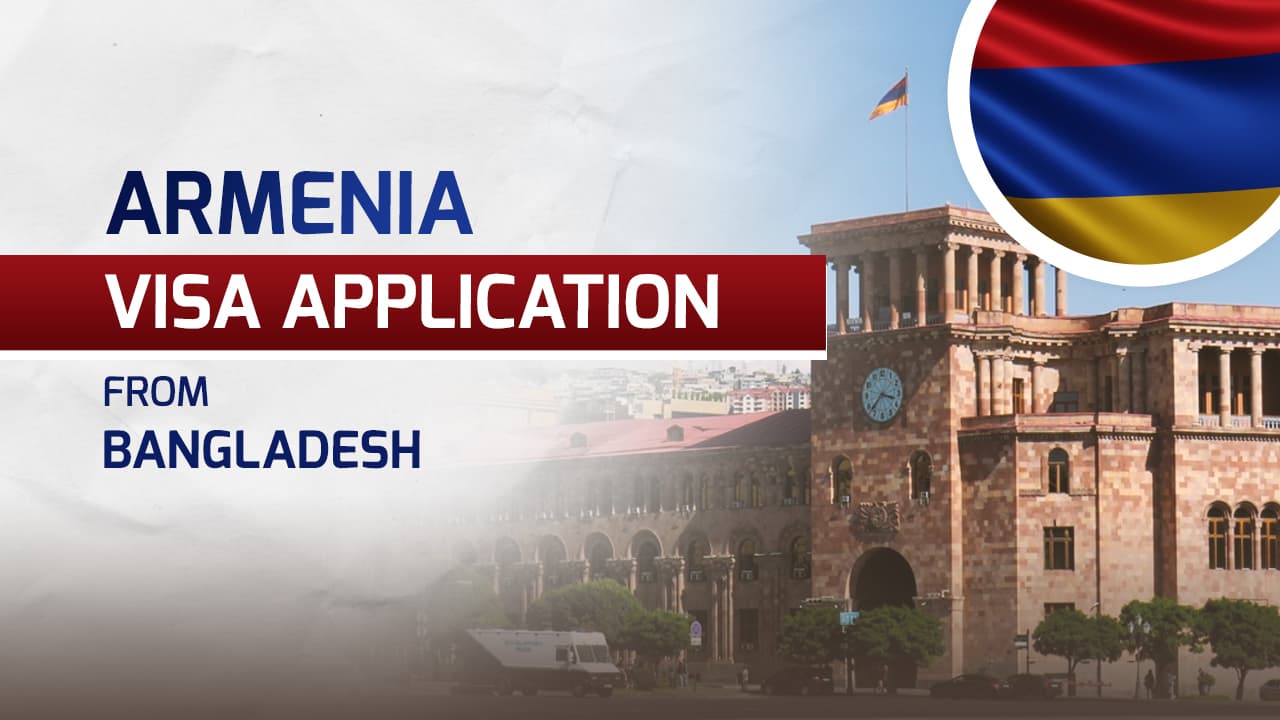 Armenia visa for Bangladeshi