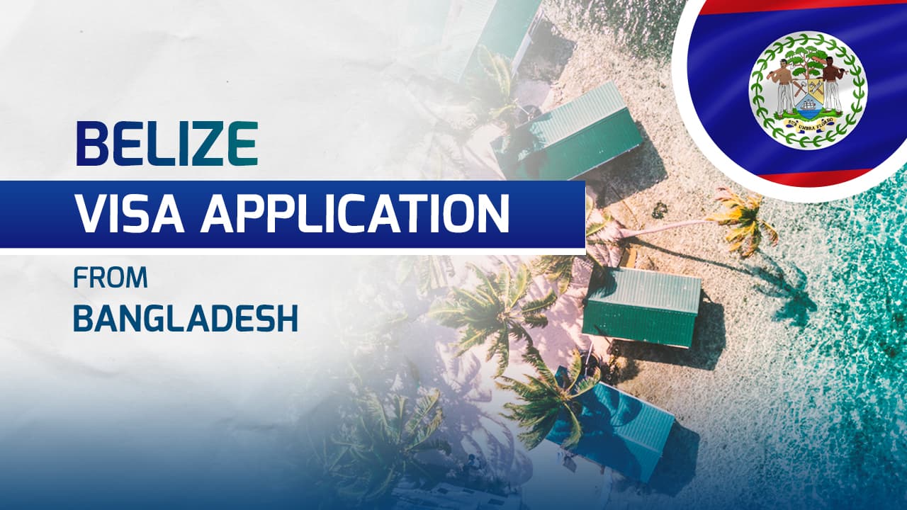 Belize visa for Bangladeshi