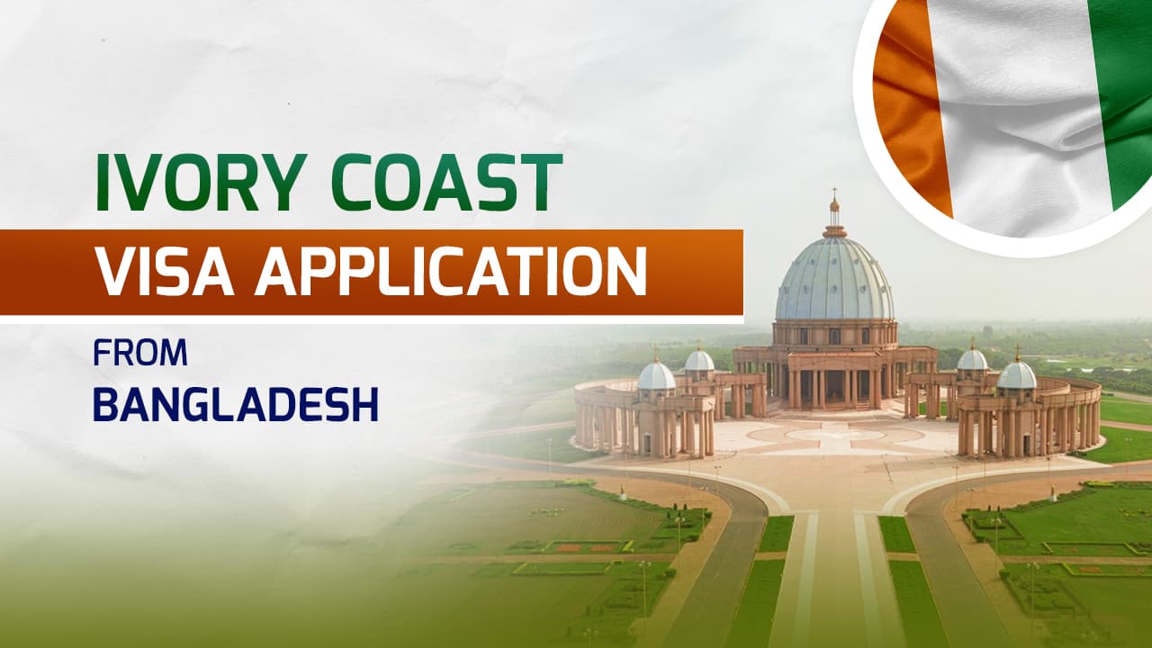 Ivory Coast visa for Bangladeshi