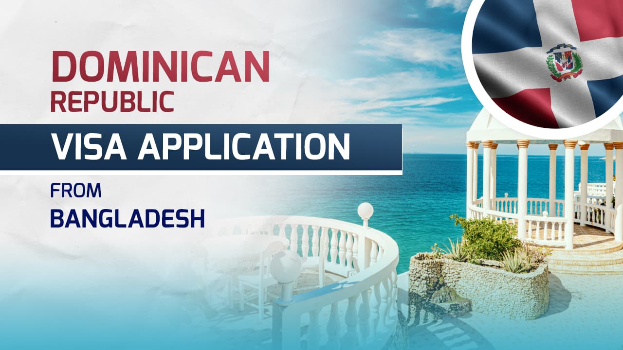 Dominican Republic Visa for Bangladeshi