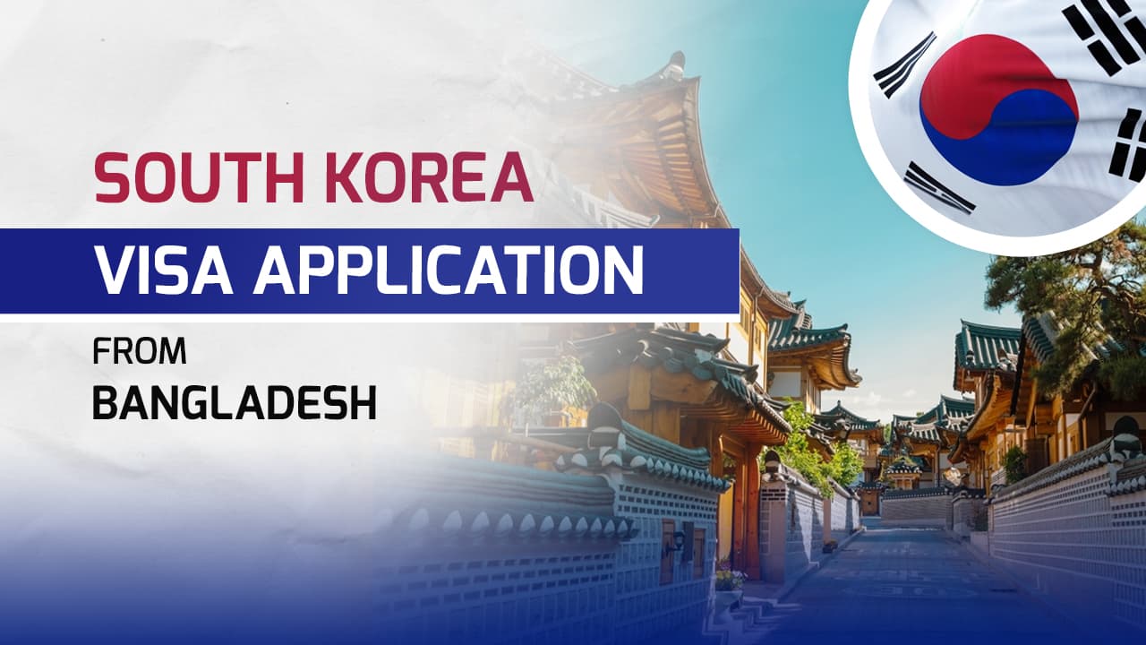 South Korea Visa for Bangladeshi