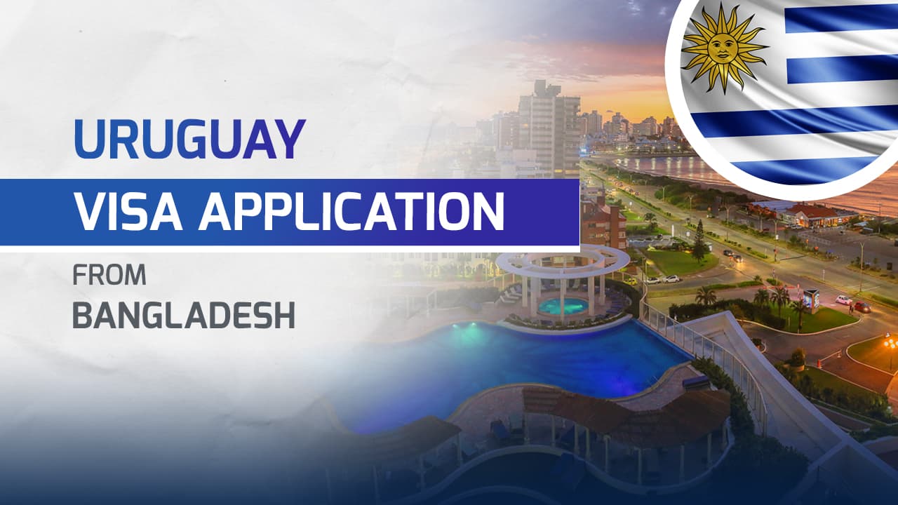 Uruguay visa for bangladeshi