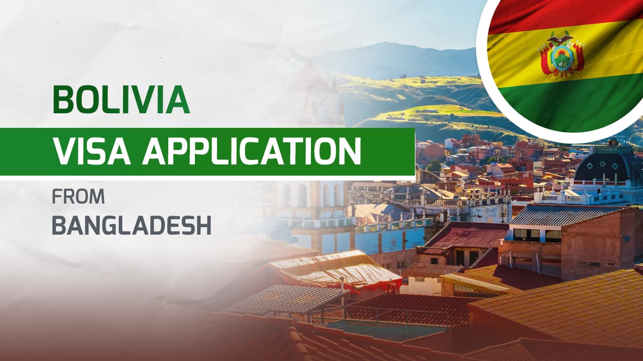 Bolivia visa for Bangladeshi