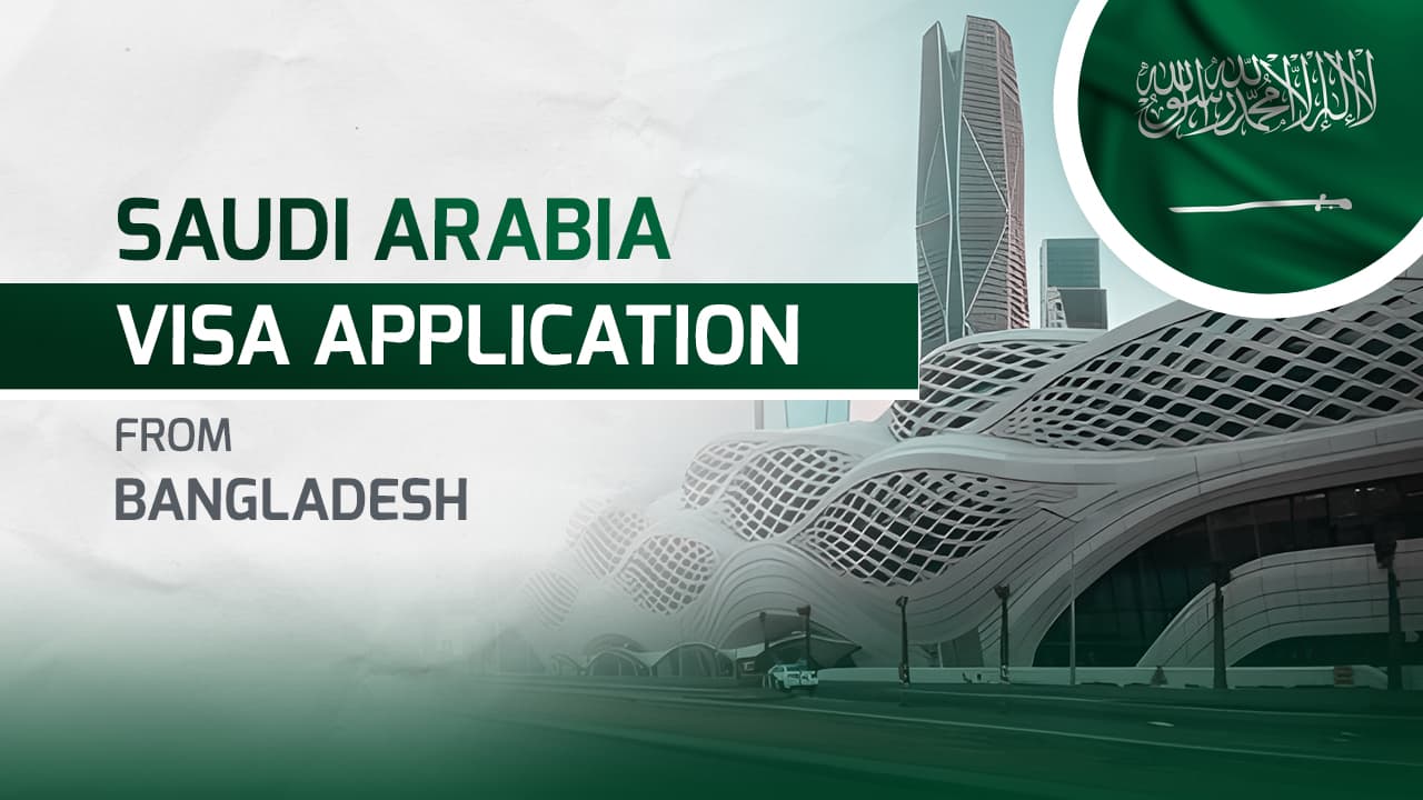 Saudi Arabia Visa for Bangladeshi