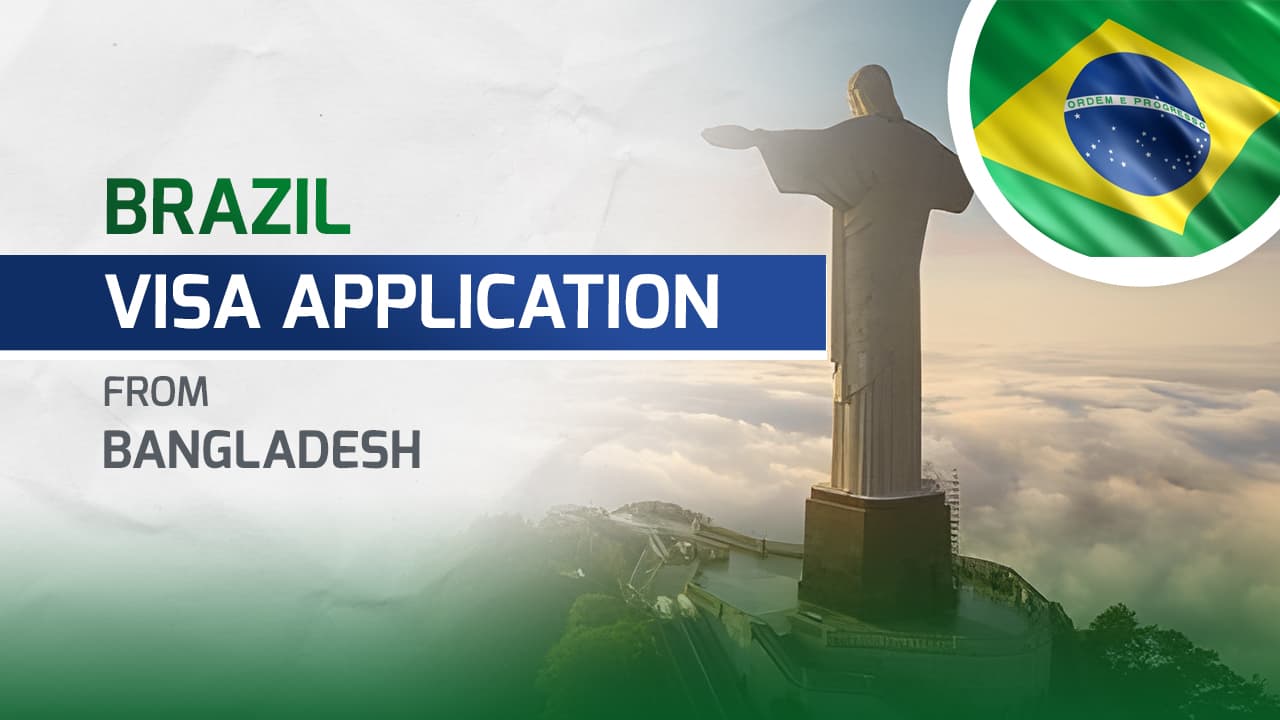 Brazil Visa for Bangladeshi