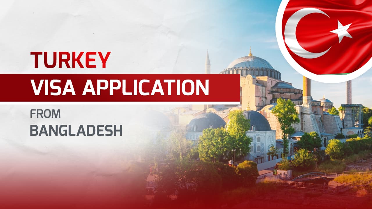 Turkey Visa from Bangladesh