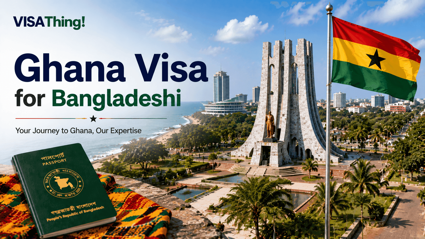 Ghana visa service for Bangladeshi passport holders featuring the Ghana flag, Kwame Nkrumah Memorial, and Bangladesh passport