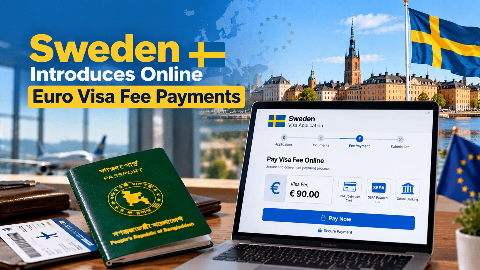 Sweden online euro visa fee payment illustration featuring a laptop displaying a €90 visa fee, Swedish flag, green Bangladesh passport, online payment options, and Stockholm skyline.